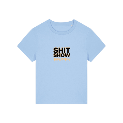 light blue slogan t-shirt that reads 'shit show supervisor'