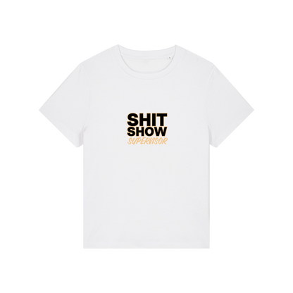 white slogan t-shirt that reads 'shit show supervisor'