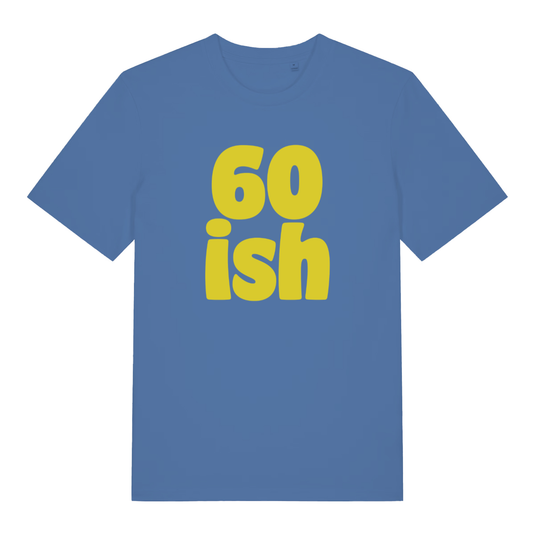 Blue 60 Ish funny slogan t-shirt featuring cheeky birthday age design  