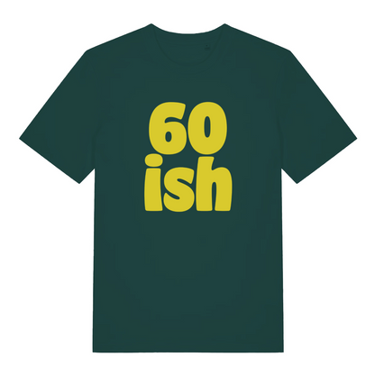 Glazed green 60 Ish funny slogan t-shirt with bold yellow 60 ish lettering  