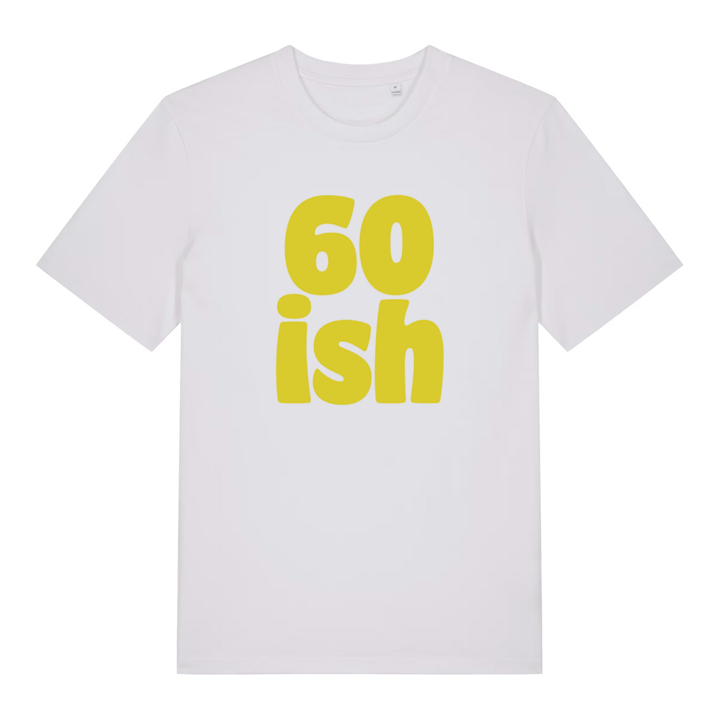 White 60 Ish funny slogan t-shirt showing witty age-related graphic  