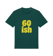 green birthday t-shirt with the slogan '60 ish'