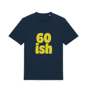 navy birthday t-shirt with the slogan '60 ish'