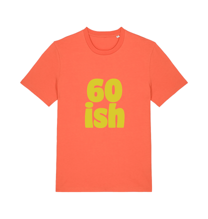 orange birthday t-shirt with the slogan '60 ish'
