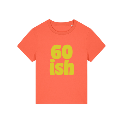 orange slogan t-shirt with '60 ish'