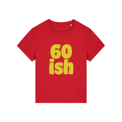 red slogan t-shirt with '60 ish'