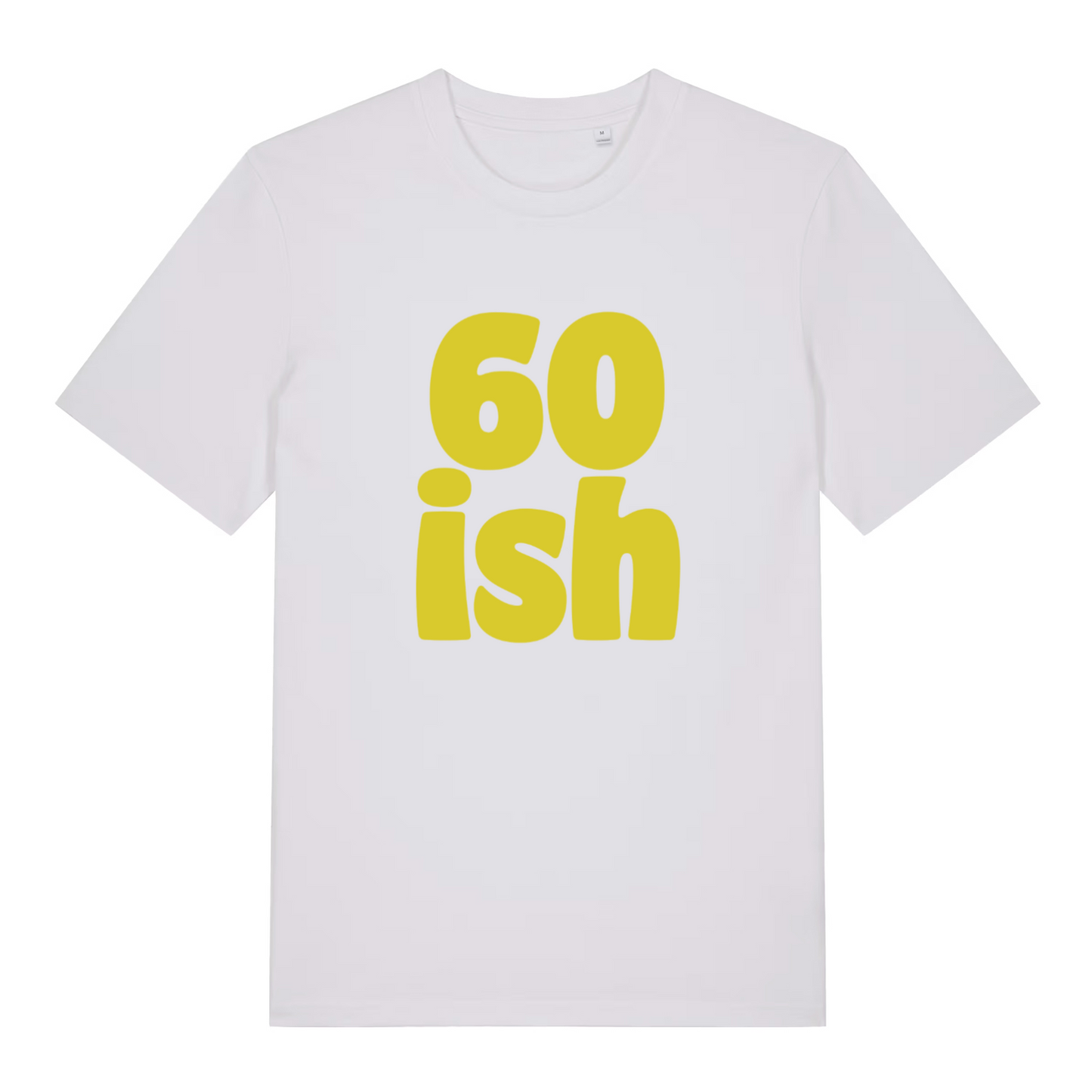 White 60 Ish funny slogan t-shirt with bold yellow 60 ish lettering  