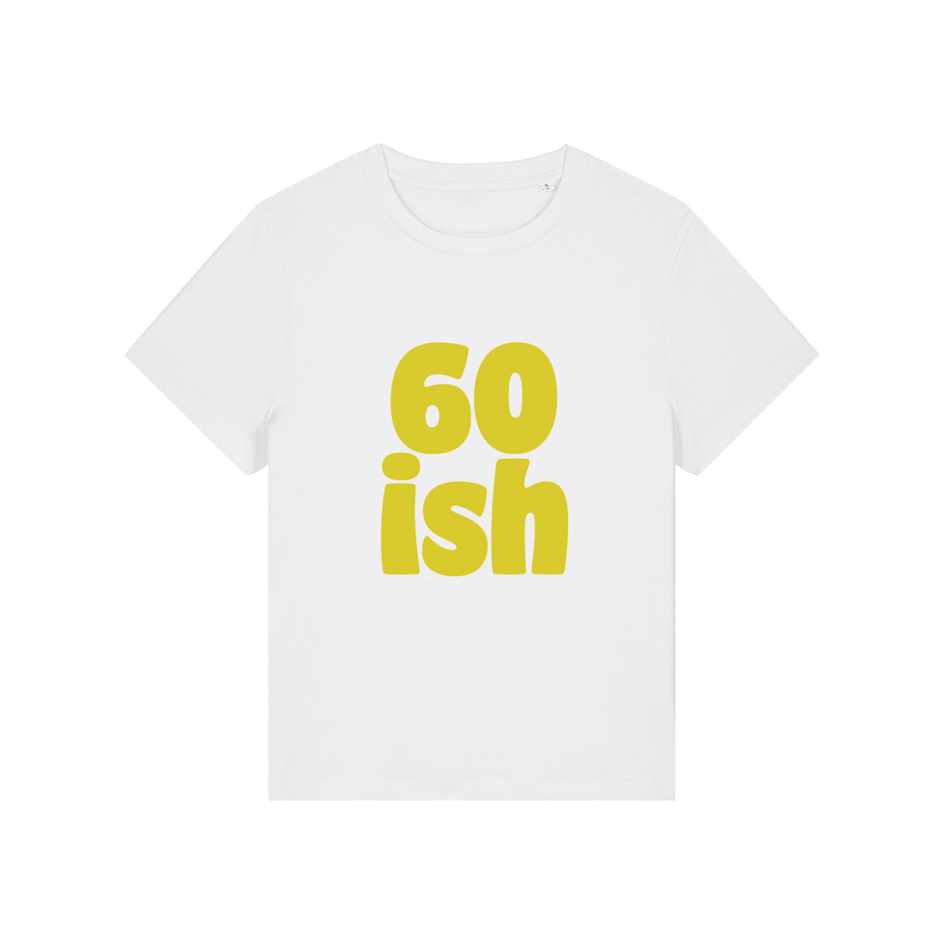 white slogan t-shirt with '60 ish'