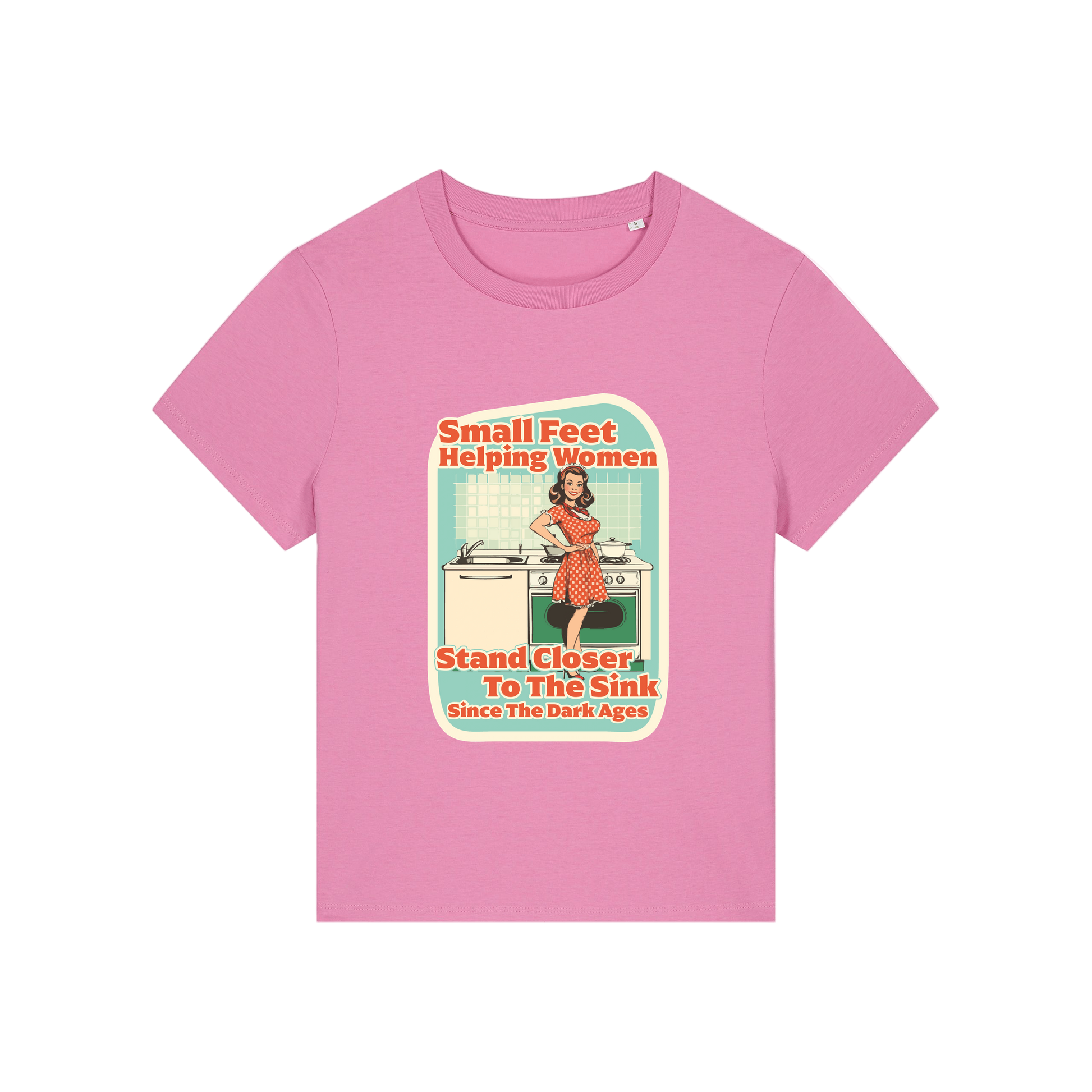 pink funny offensive t-shirt with the graphic of a retro housewife and the slogan 'small feet helping women stand closer to the sink since the dark ages'