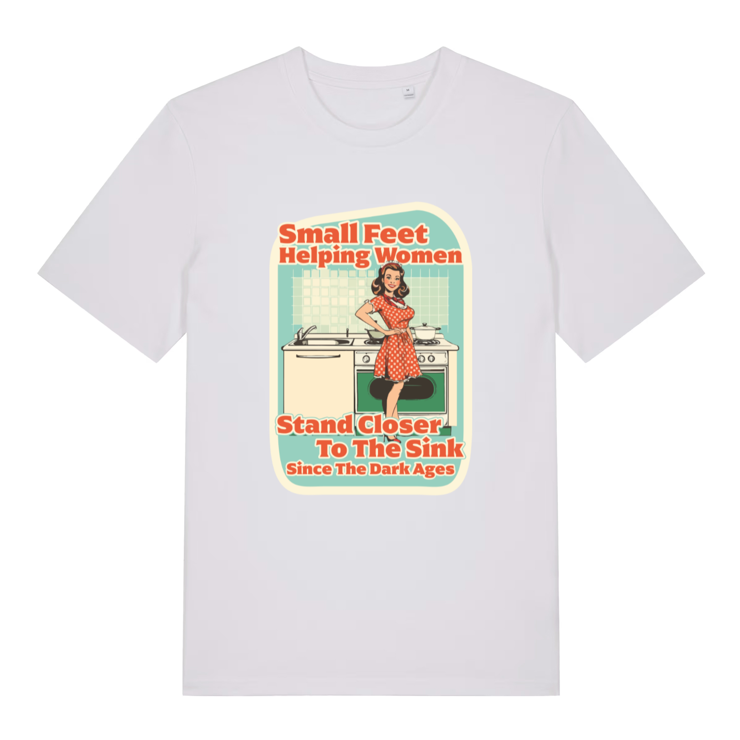 white women's funny offensive t-shirt with the graphic of a retro housewife stood in a kitchen and the slogan 'small feet helping women stand closer to the sink since the dark ages'