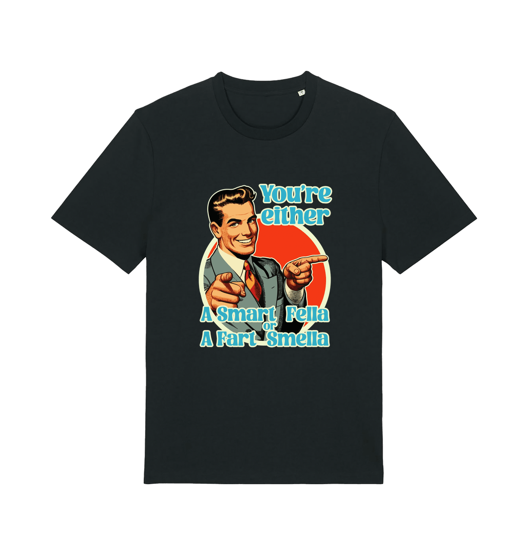 black funny graphic t-shirt with a man pointing his fingers and the slogan 'you're either a smart fella or a fart smella'