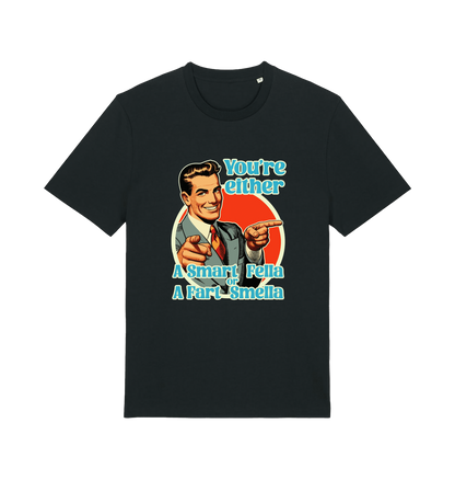black funny graphic t-shirt with a man pointing his fingers and the slogan 'you're either a smart fella or a fart smella'