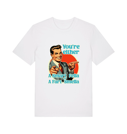 white funny graphic t-shirt with a man pointing his fingers and the slogan 'you're either a smart fella or a fart smella'