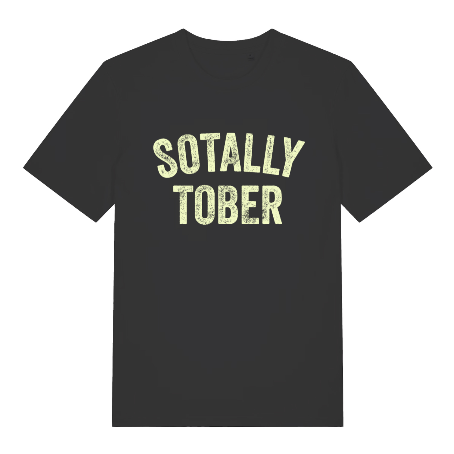 Black Sotally Tober funny slogan t-shirt with distressed drinking lettering  