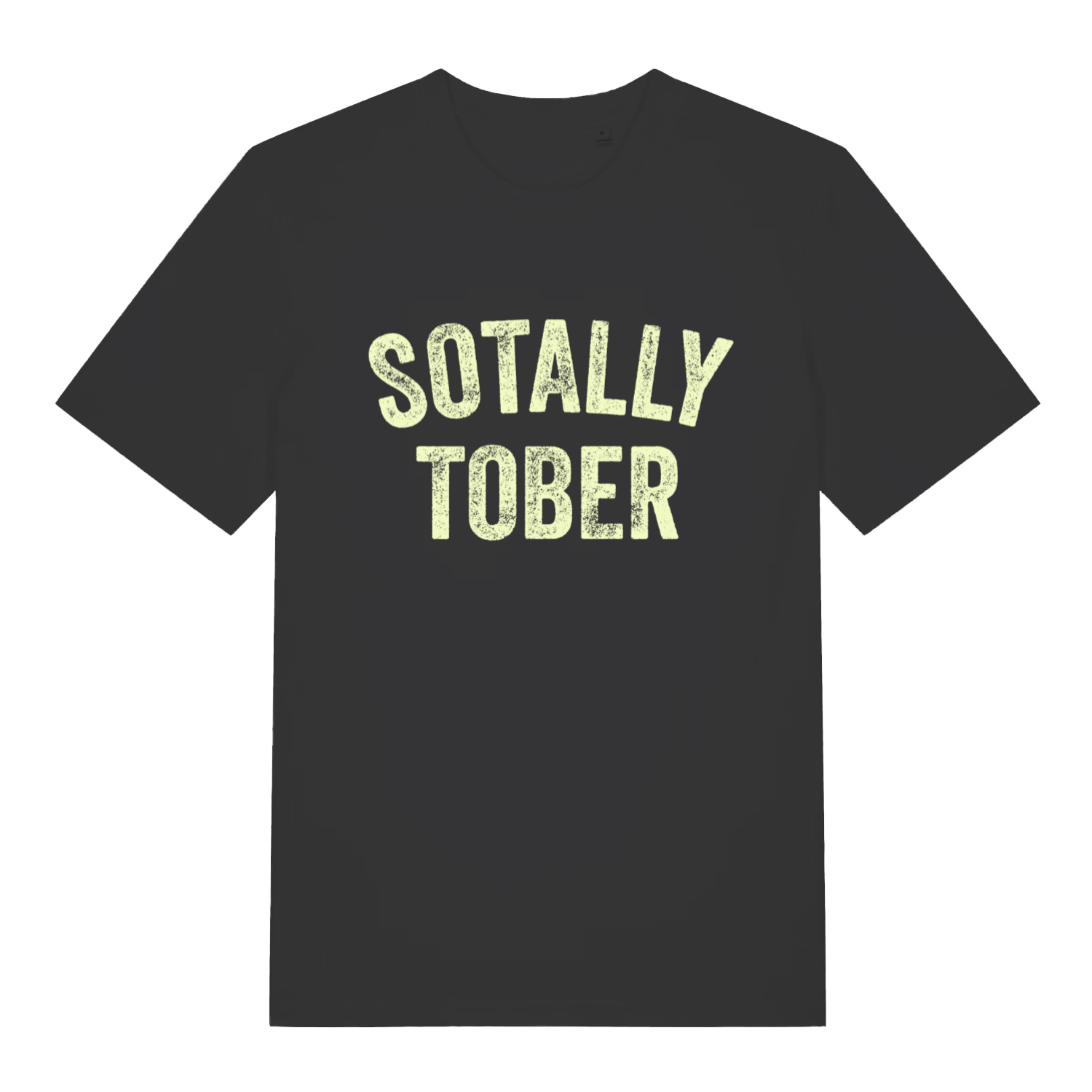 Black Sotally Tober funny slogan t-shirt with distressed drinking lettering  