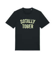 black funny slogan t-shirt with 'sotally tober'
