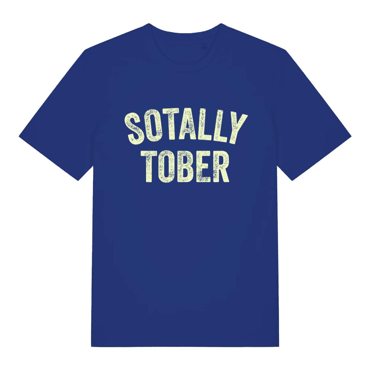 Blue Sotally Tober funny slogan t-shirt featuring cheeky pub banter design  