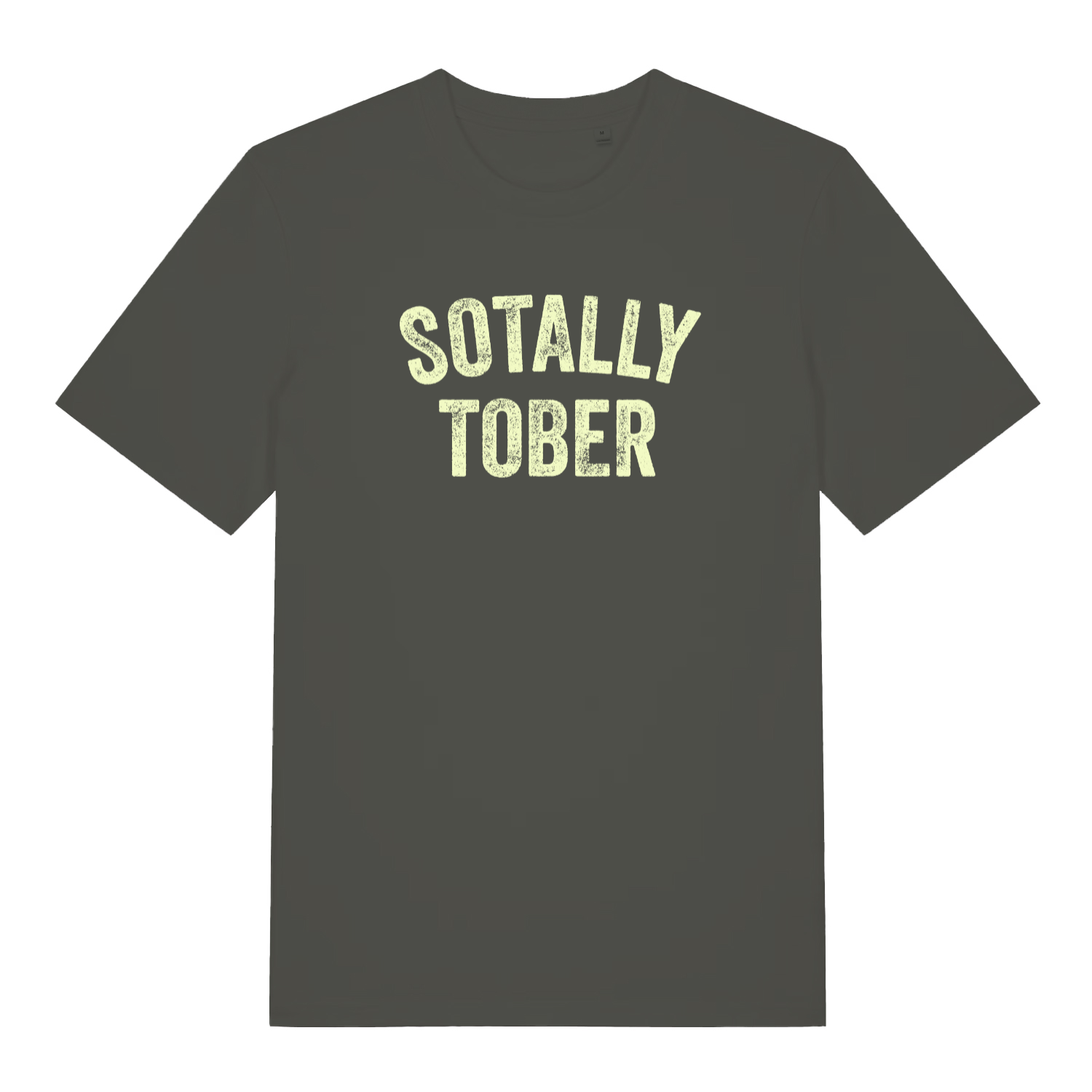 khaki funny slogan t-shirt with the text 'sotally tober'