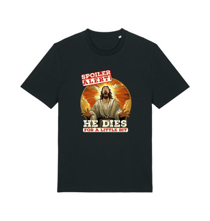 black funny jesus t-shirt with the grapic of jesus and the slogan 'spoiler alert he dies for a little bit'