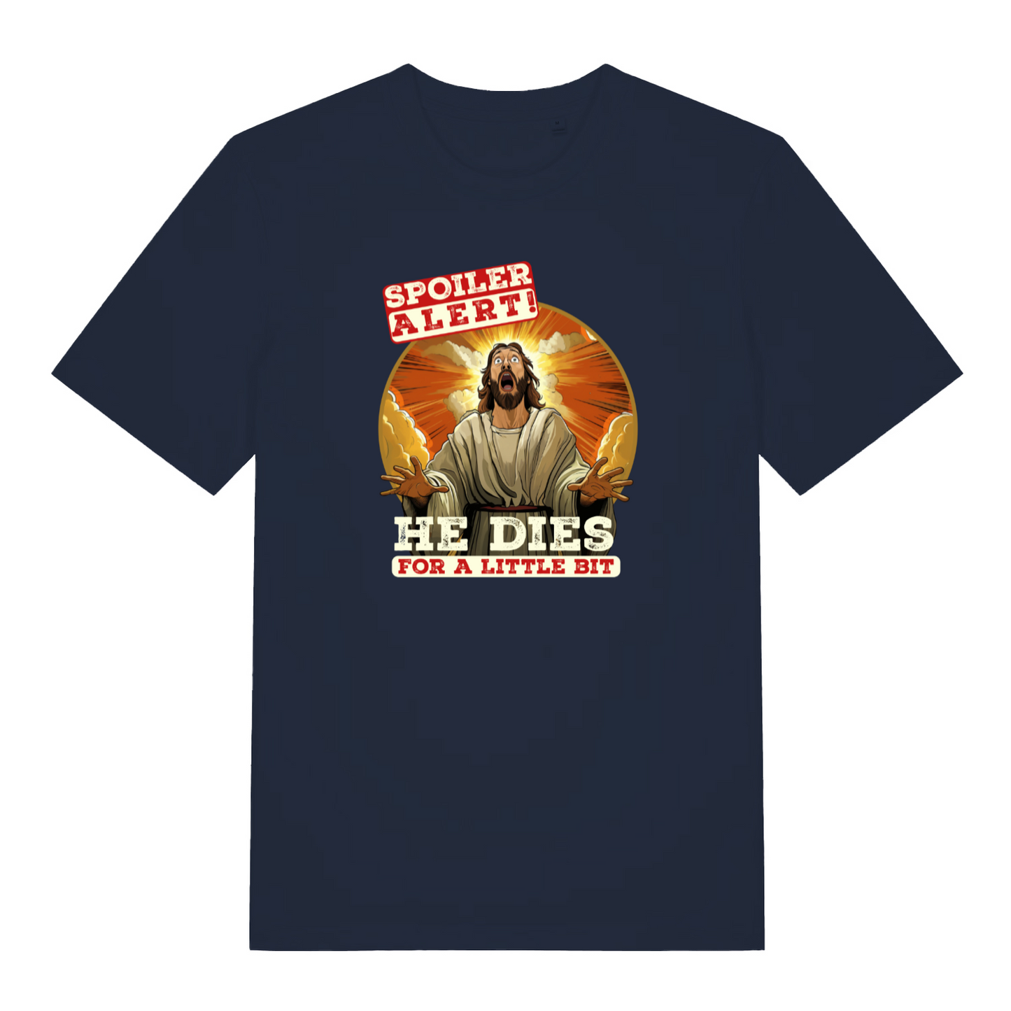 navy funny jesus t-shirt with the graphic of a religious figure and the slogan 'spolier alert he dies for a little bit'