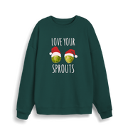 green christmas sweater with the graphic of two sprouts wearing santa hats and the slogan 'love your sprouts'