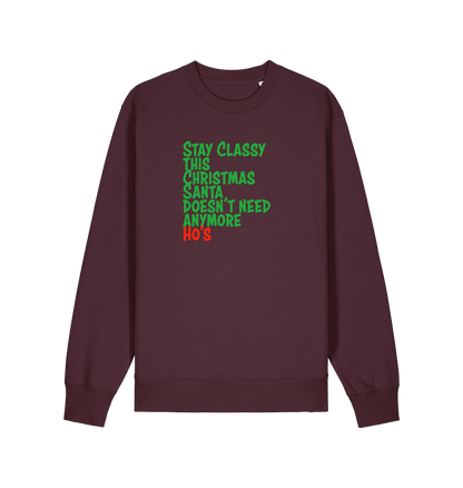 red brown christmas sweater with the slogan 'stay classy this christmas santa doesn't need anymore ho's'
