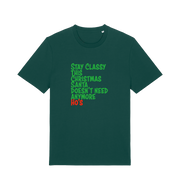 green christmas t-shirt with the slogan 'stay classy this christmas santa doesn't need anymore ho's'