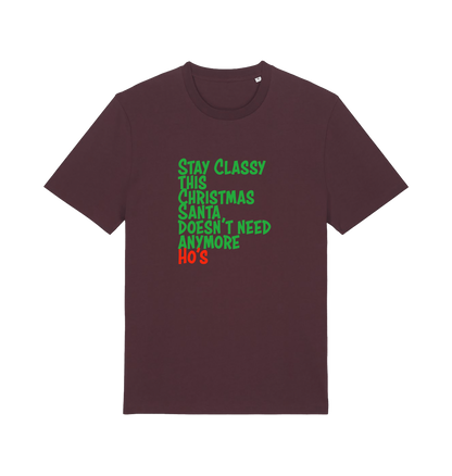 red brown christmas t-shirt with the slogan 'stay classy this christmas santa doesn't need anymore ho's'