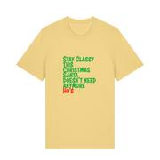 yellow christmas t-shirt with the slogan 'stay classy this christmas santa doesn't need anymore ho's'