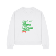 white christmas sweater with the slogan 'stay classy this christmas santa doesn't need anymore ho's'