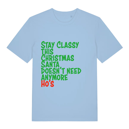 Light blue Stay Classy This Christmas funny slogan t-shirt with classic Xmas banter print  