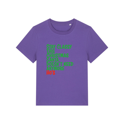purple christmas slogan t-shirt that reads 'stay classy this christmas santa doesn't need anymore ho's'