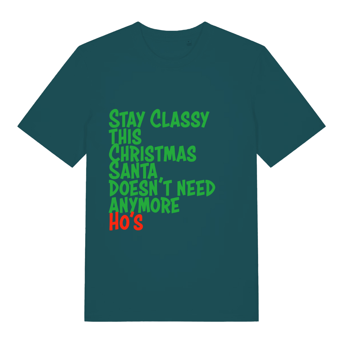 Stargazer Stay Classy This Christmas funny slogan t-shirt with bold Christmas lettering  