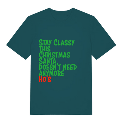 teal women's christmas slogan t-shirt with the text 'stay classy this christmas santa doesn't need anymore ho's'