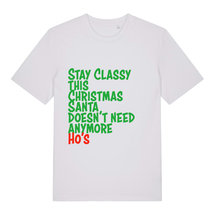White Stay Classy This Christmas funny slogan t-shirt featuring ultimate cheeky Xmas graphic  