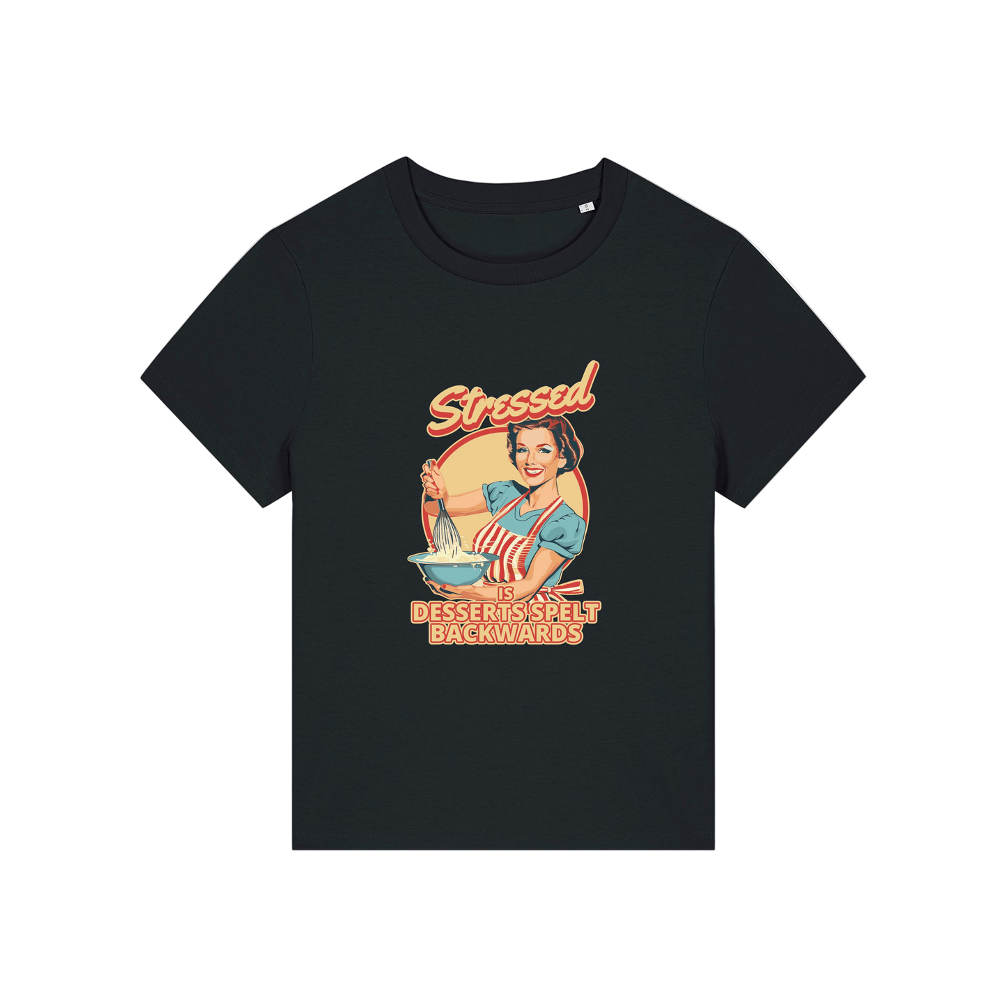 black retro t-shirt with the graphic of a retro housewife and the slogan 'stressed is desserts spelled backwards'