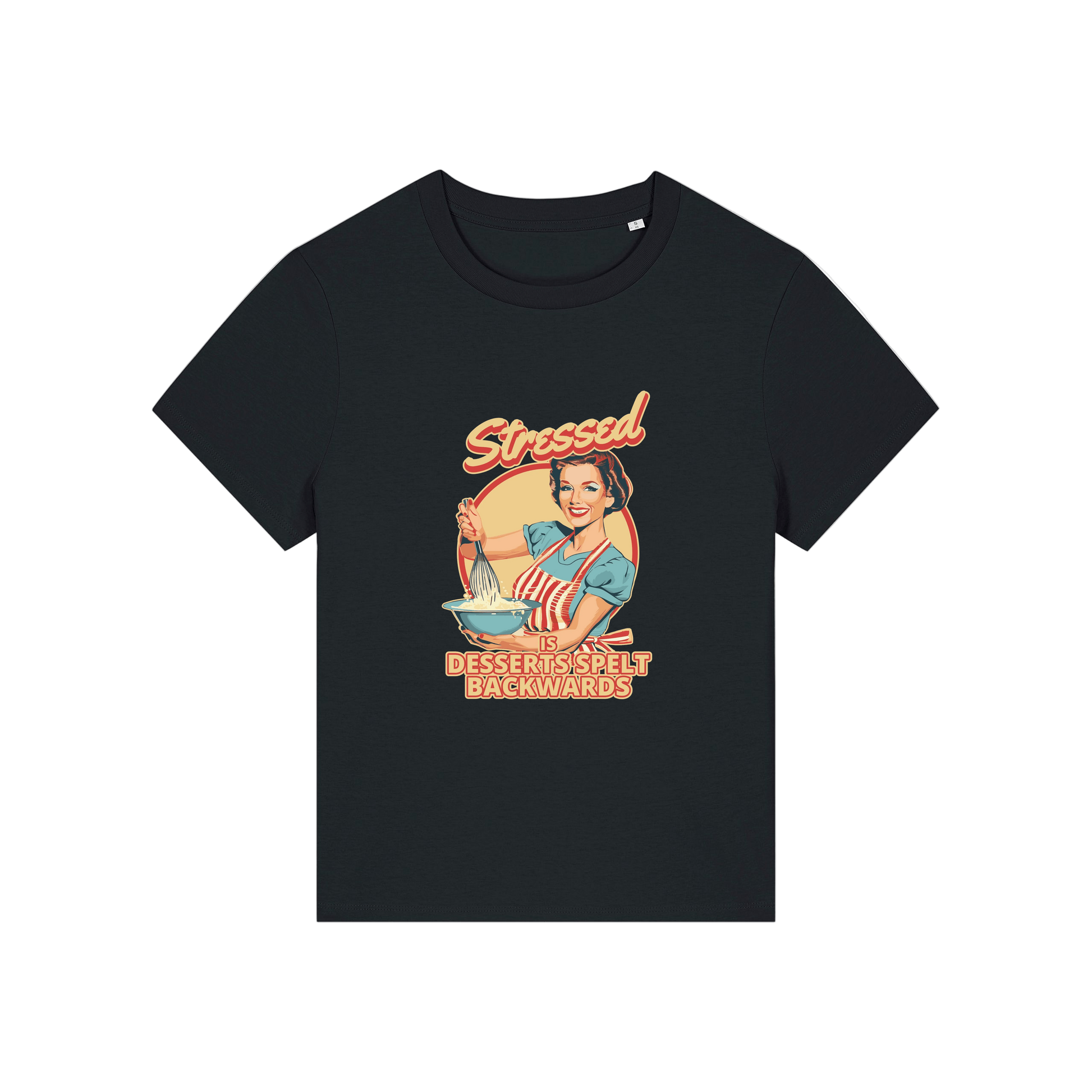 black retro t-shirt with the graphic of a retro housewife and the slogan 'stressed is desserts spelled backwards'