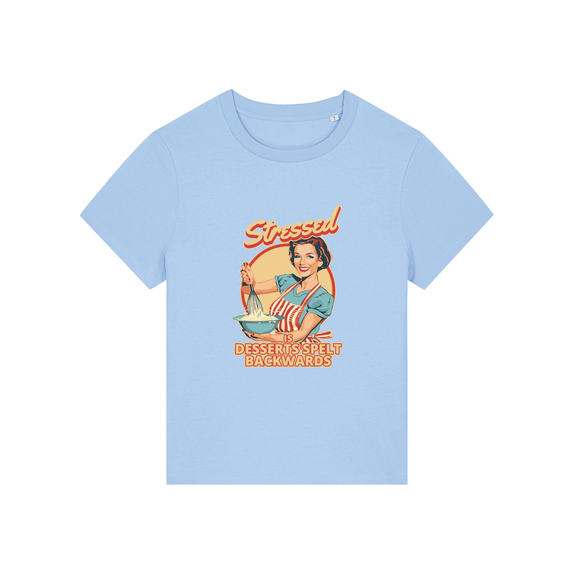 light blue retro t-shirt with the graphic of a retro housewife and the slogan 'stressed is desserts spelled backwards'