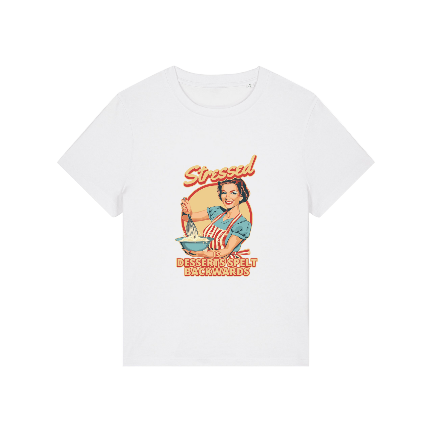 white retro t-shirt with the graphic of a retro housewife and the slogan 'stressed is desserts spelled backwards'