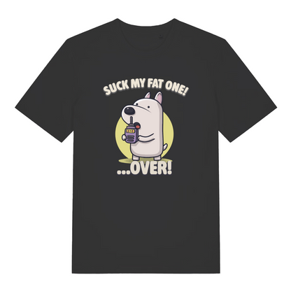 black funny offensive t-shirt with the graphic of a cartoon dog talking on a walkie talkie and the slogan 'suck my fat one over'