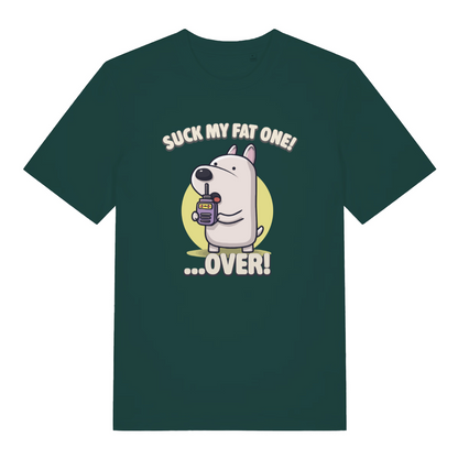 green funny offensive t-shirt with the graphic of a cartoon dog talking on a walkie talkie and the slogan 'suck my fat one over'