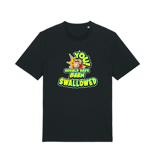 black funny offensive t-shirt with the slogan 'you should have been swallowed'