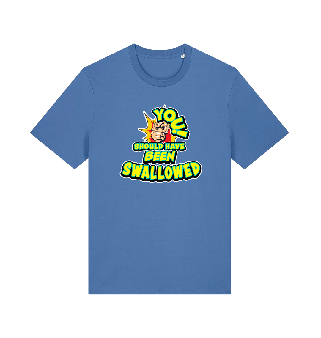blue funny offensive t-shirt with the slogan 'you should have been swallowed'