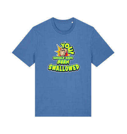 blue funny offensive t-shirt with the slogan 'you should have been swallowed'