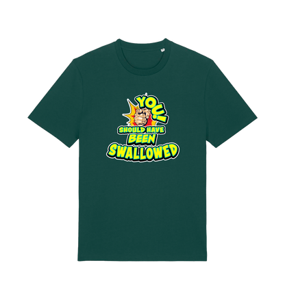 green funny offensive t-shirt with the slogan 'you should have been swallowed'