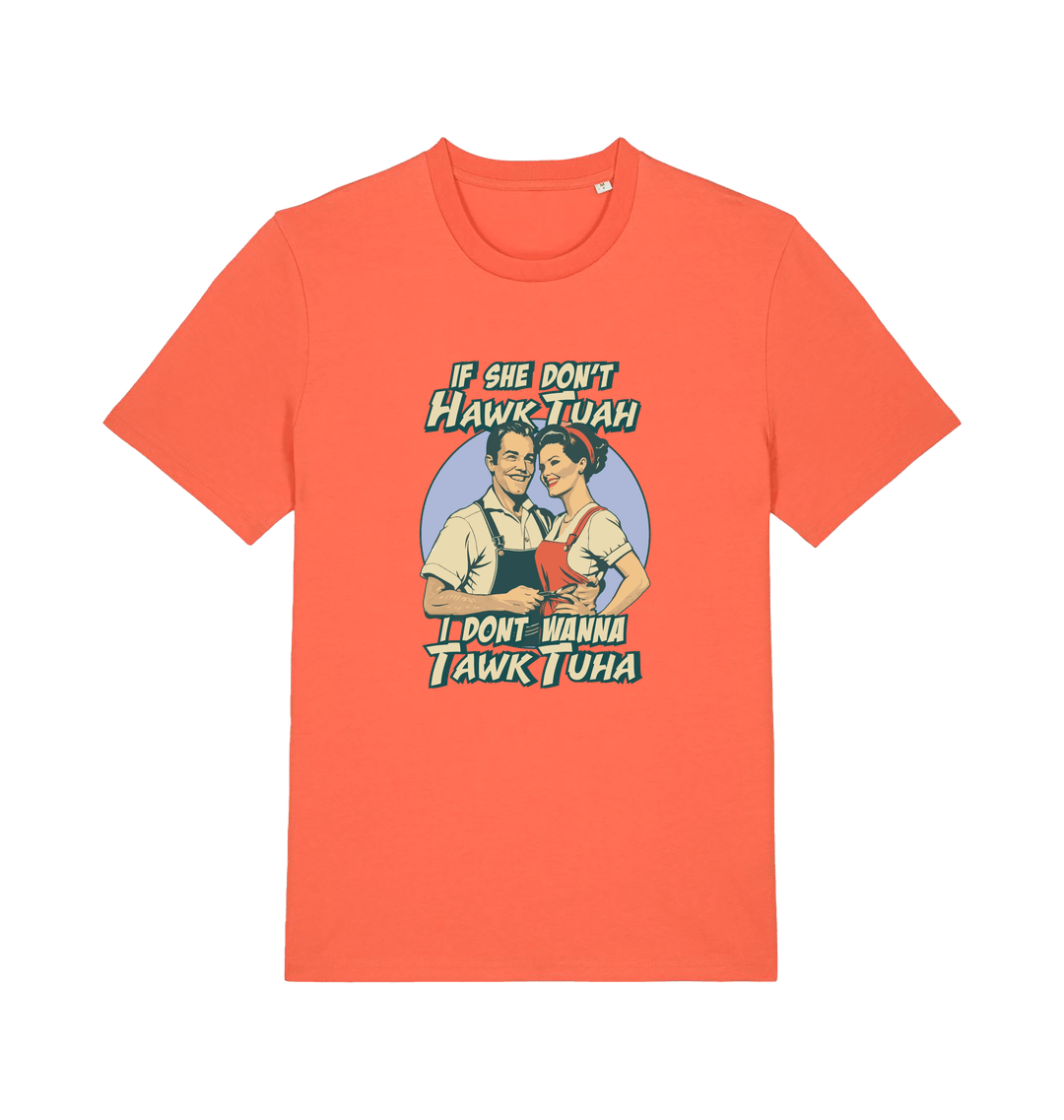 orange funny t-shirt with the graphic of a retro married couple and the slogan 'if she don't hawk tuah i don't wanna talk to her'