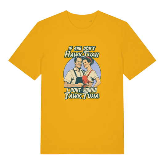 yellow funny t-shirt with the graphic of a retro man and woman and the slogan 'if she don't hawk tuah i don't wanna tawk tuah'