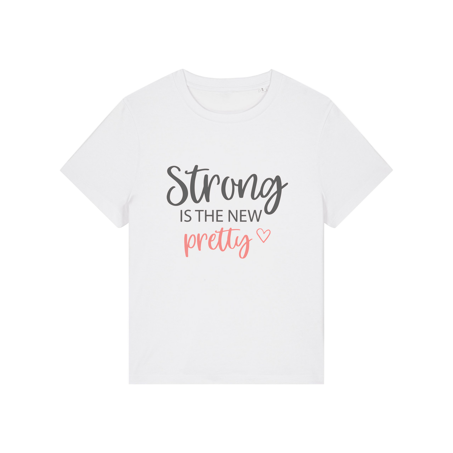 white slogan t-shirt with 'Strong is the new pretty'