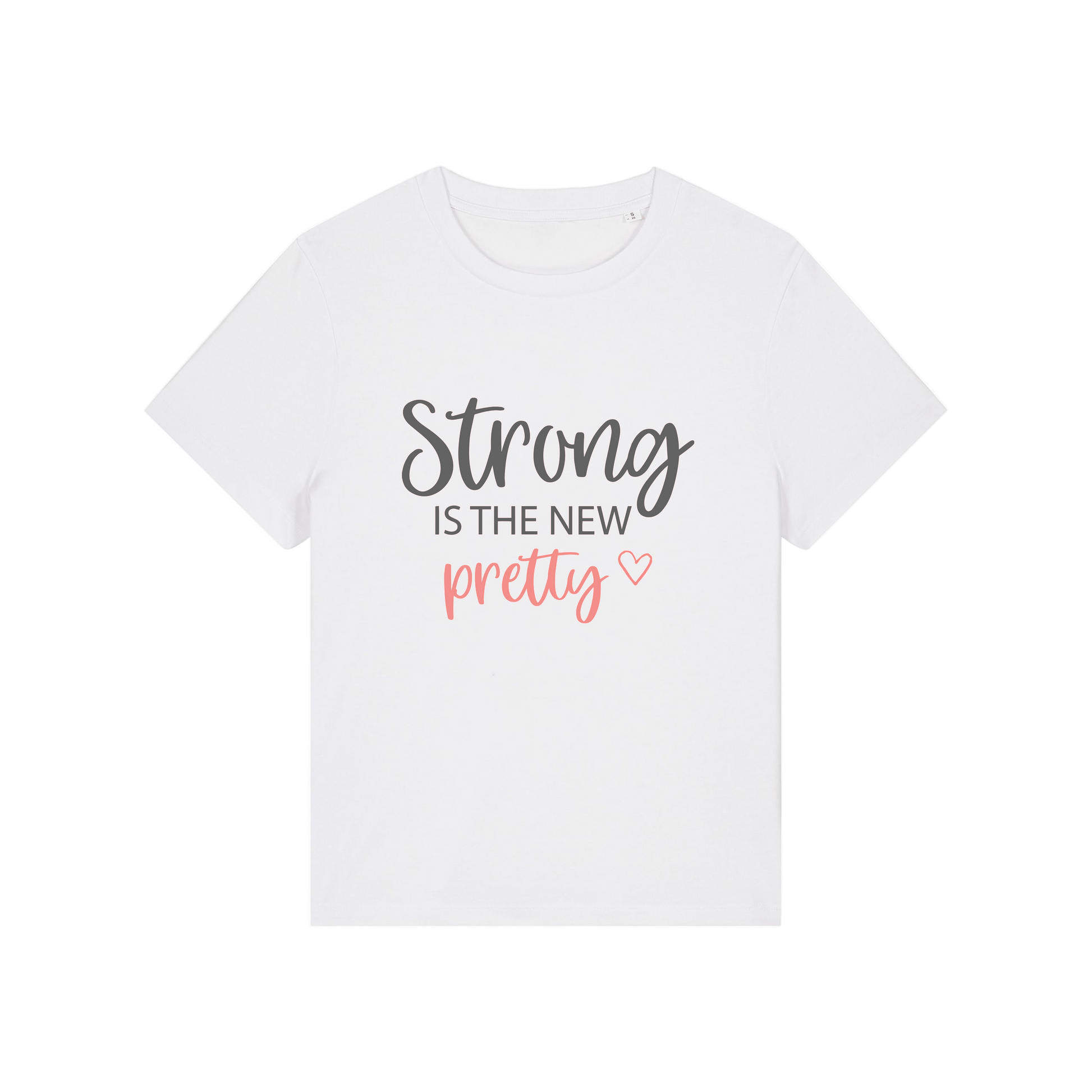 white slogan t-shirt with 'Strong is the new pretty'