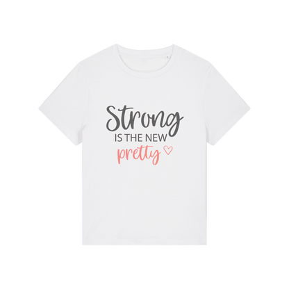 white slogan t-shirt with 'Strong is the new pretty'